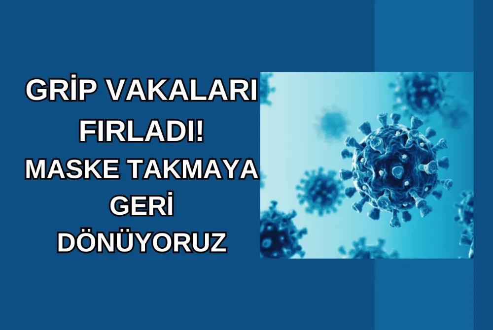 AİLE HEKİMLERİ UYARIYOR: İNFLUENZADAKİ ARTIŞ CİDDİ, MASKE KULLANIMI HAYATİ ÖNEMDE