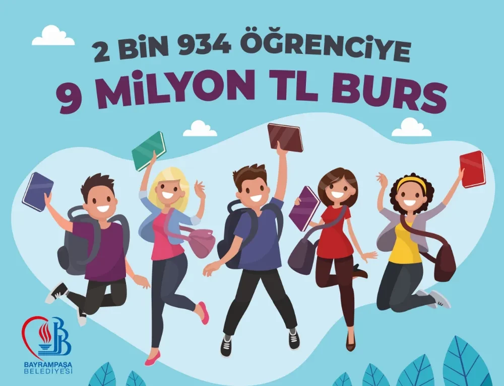 BAYRAMPAŞA BELEDİYESİ’NDEN 2 BİN 934 ÖĞRENCİYE 9 MİLYON TL BURS