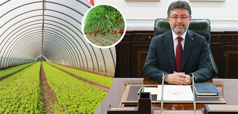 BAKAN YUMAKLI: KAPALI ALANLARDA YAPILAN TÜM BİTKİSEL ÜRETİM KAYIT ALTINA ALINACAK