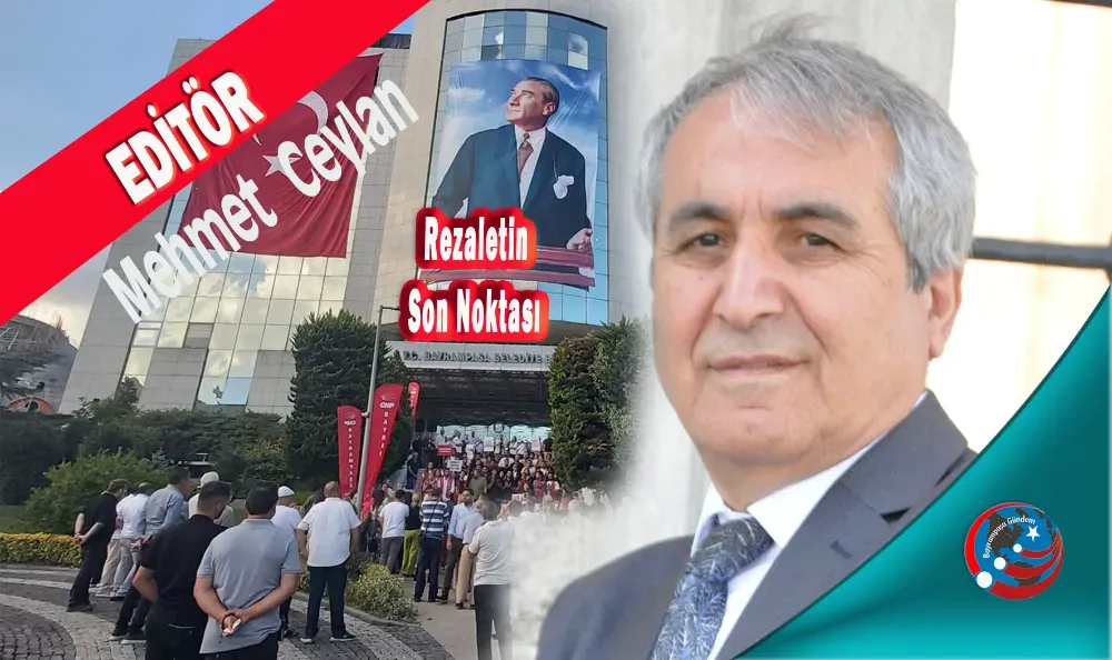 BAYRAMPAŞA TARİHİNİN EN ÇİRKİN MECLİS DÖNEMİ