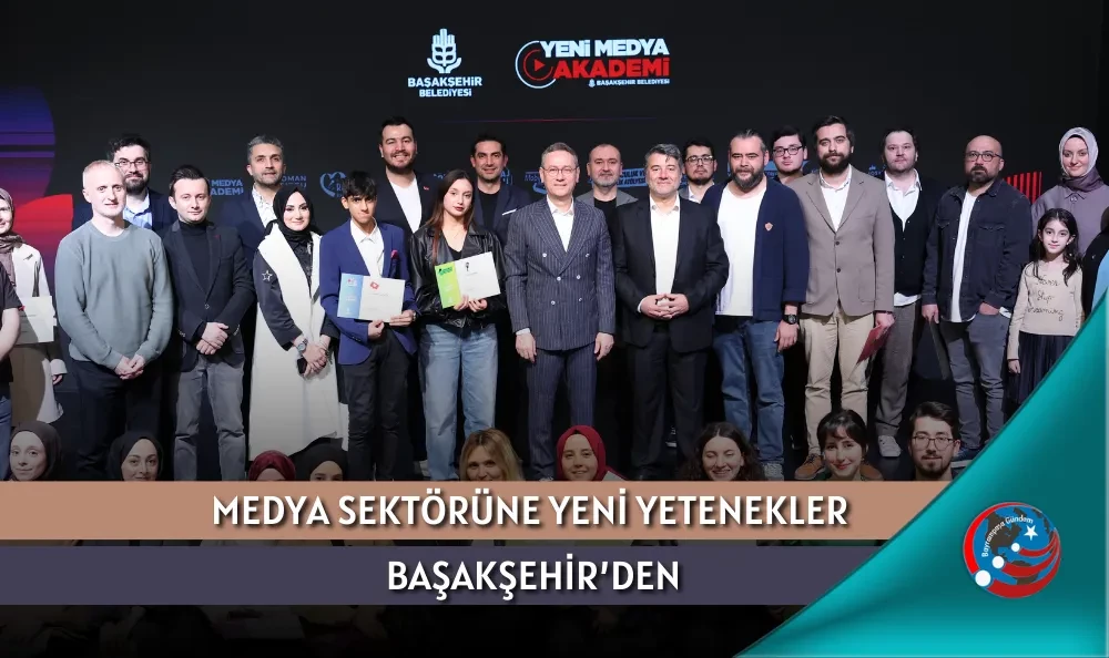 MEDYA SEKTÖRÜNE YENİ YETENEKLER BAŞAKŞEHİR’DEN