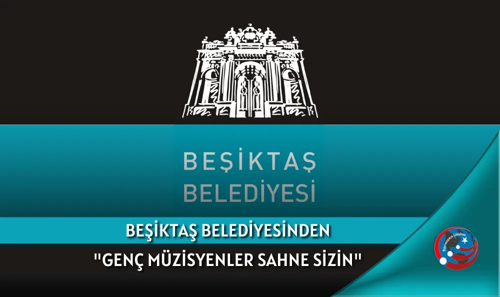 BEŞİKTAŞ BELEDİYESİNDEN 