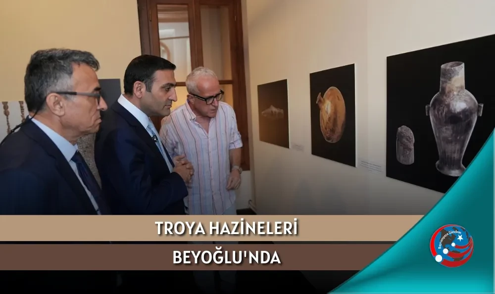 TROYA HAZİNELERİ BEYOĞLU