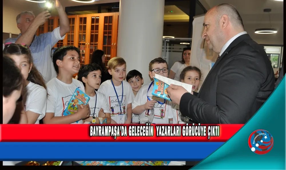 BAYRAMPAŞA’DA GELECEĞİN YAZARLARI GÖRÜCÜYE ÇIKTI