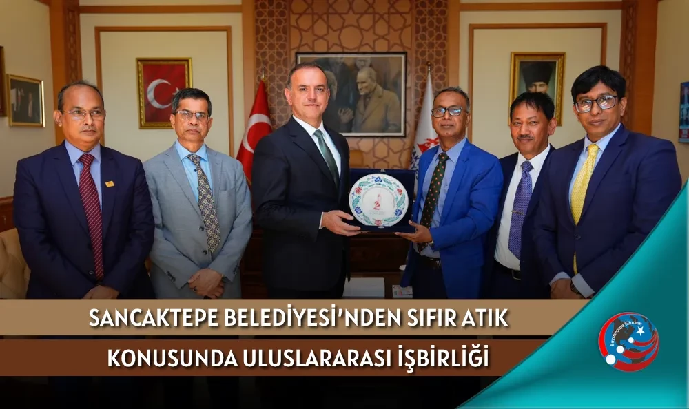 SANCAKTEPE BELEDİYESİ’NDEN SIFIR ATIK KONUSUNDA ULUSLARARASI İŞBİRLİĞİ