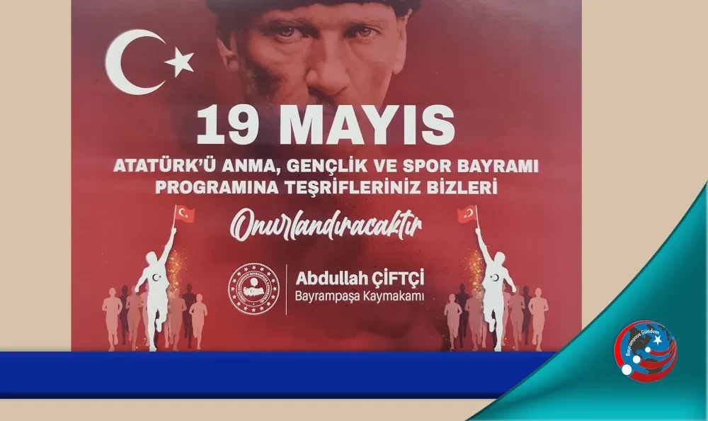 BAYRAMPAŞA’DA 19 MAYIS KUTLAMA TAKVİMİ