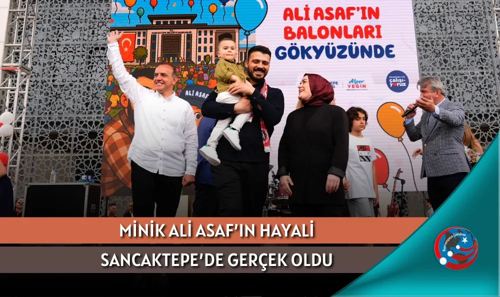 MİNİK ALİ ASAF’IN HAYALİ SANCAKTEPE’DE GERÇEK OLDU