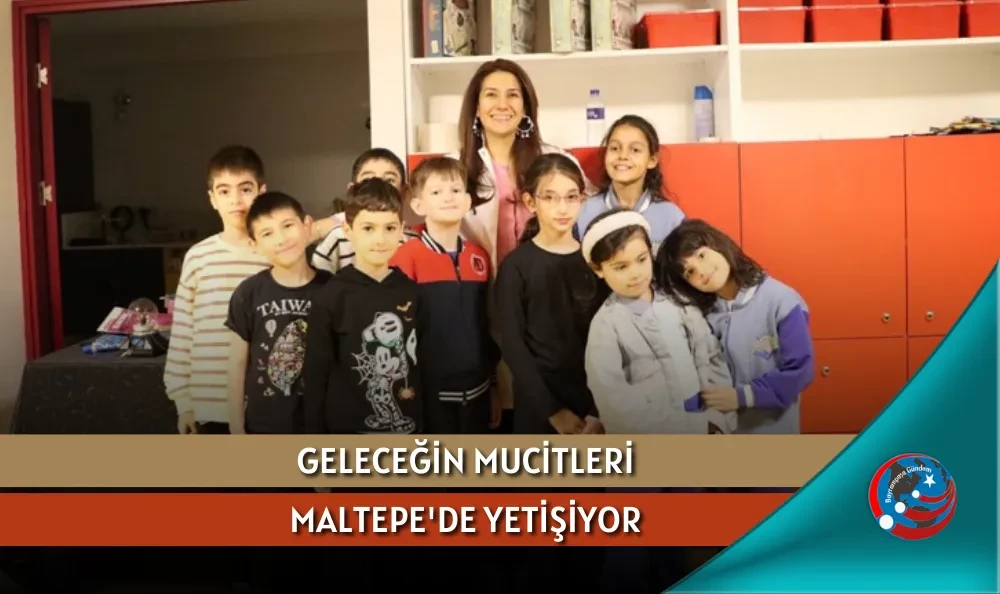 GELECEĞİN MUCİTLERİ MALTEPE