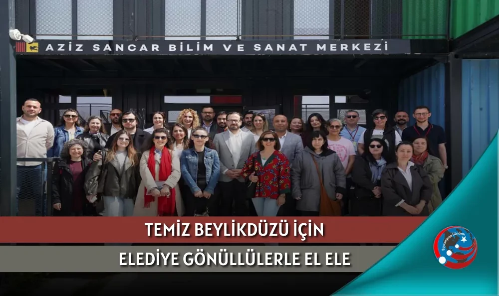 TEMİZ BEYLİKDÜZÜ İÇİN BELEDİYE GÖNÜLLÜLERLE EL ELE