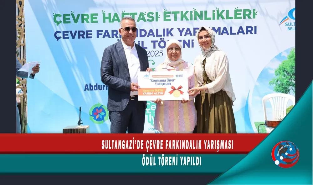 SULTANGAZİ’DE ÇEVRE FARKINDALIK YARIŞMASI ÖDÜL TÖRENİ YAPILDI