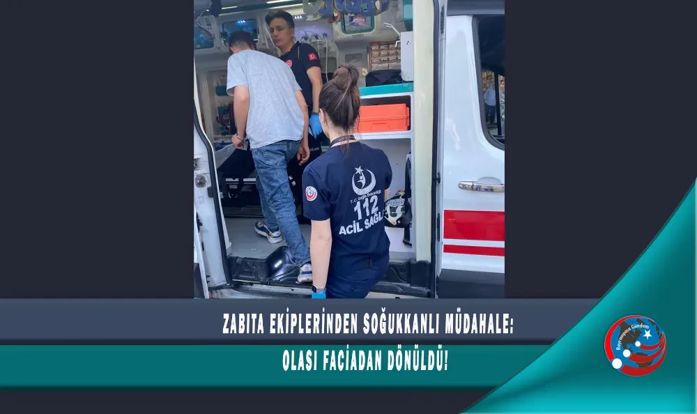 ZABITA EKİPLERİNDEN SOĞUKKANLI MÜDAHALE: OLASI FACİADAN DÖNÜLDÜ!