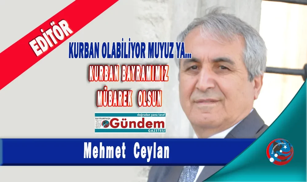 KURBAN OLABİLİYOR MUYUZ YA…   KURBAN OLABİLİYOR MUYUZ YA…