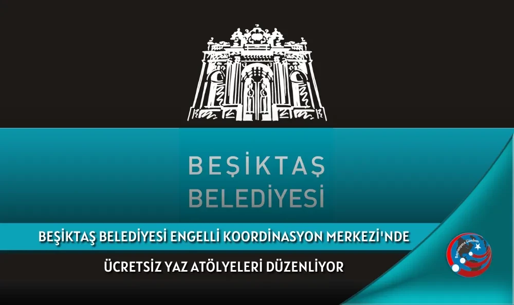 BEŞİKTAŞ BELEDİYESİ ENGELLİ KOORDİNASYON MERKEZİ