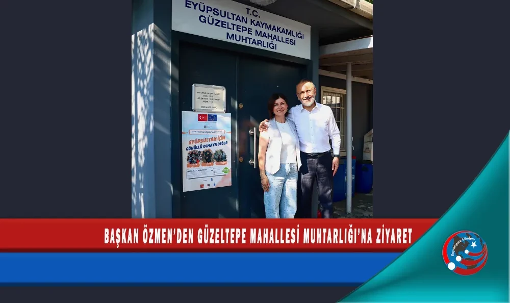 BAŞKAN ÖZMEN’DEN GÜZELTEPE MAHALLESİ MUHTARLIĞI’NA ZİYARET