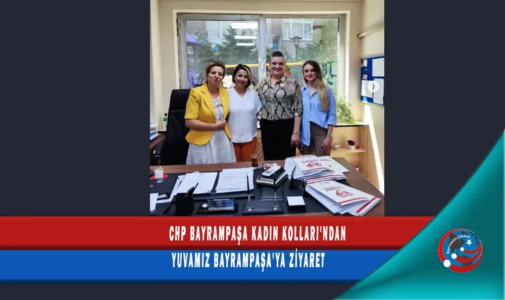 CHP BAYRAMPAŞA KADIN KOLLARI